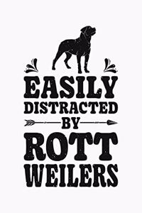 Easily Distracted By Rottweilers