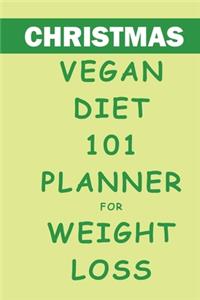 Christmas Vegan Diet 101 Planner For Weight Loss