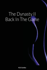 Dynasty II Back In The Game: Back In The Game