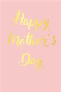 Happy Mother's Day - Notebook