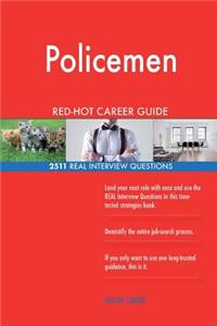 Policemen RED-HOT Career Guide; 2511 REAL Interview Questions