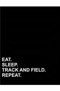 Eat Sleep Track And Field Repeat