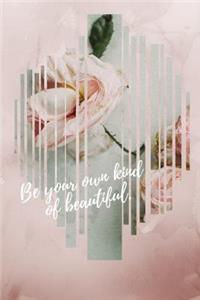 Be Your Own Kind of Beautiful