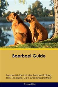 Boerboel Guide Boerboel Guide Includes: Boerboel Training, Diet, Socializing, Care, Grooming and More
