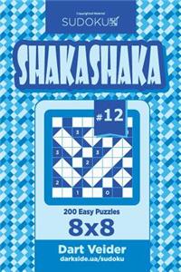 Sudoku Shakashaka - 200 Easy Puzzles 8x8 (Volume 12)