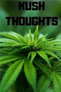 Kush Thoughts