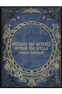 Wizards and Witches Potions and Spells Student Workbook: Line Ruled Paper Notebook for Student Wizards and Witches