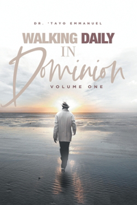 Walking Daily in Dominion