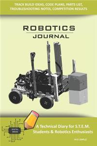Robotics Journal - A Technical Diary for Stem Students & Robotics Enthusiasts
