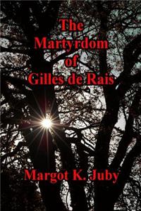 Martyrdom of Gilles de Rais