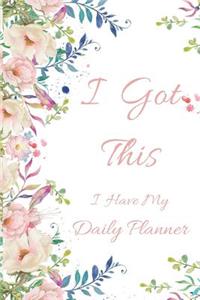 I Got This I Have My Daily Planner