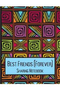 Best Friends Forever #10 - Sharing Notebook for Women and Girls