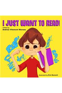 I Just Want to Read!