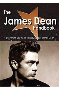 The James Dean Handbook - Everything You Need to Know about James Dean
