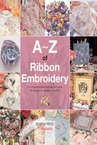 A-Z of Ribbon Embroidery