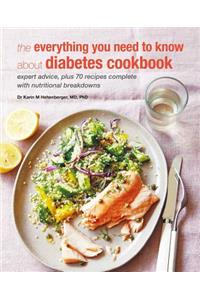 The Everything You Need to Know about Diabetes Cookbook