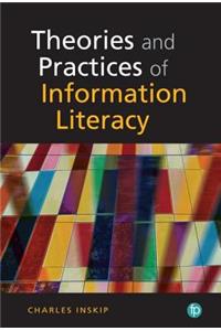 Theories and Practices of Information Literacy