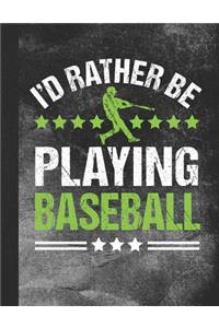 I'd Rather Be Playing Baseball