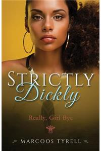 Strictly Dickly
