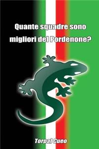 Quante Squadre Sono Migliori del Pordenone?