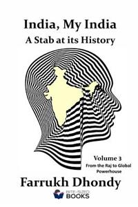 India, My India - A Stab at Its History - Volume 3