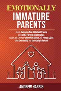 Emotionally Immature Parents