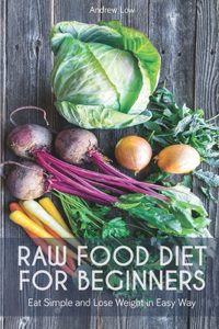 Raw Food Diet for Beginners