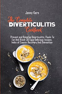 The Complete Diverticulitis Cookbook