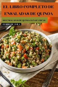 El Libro Completo de Ensaladas de Quinoa