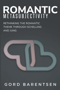 Rethinking the Romantic Theme Through Schelling and Jung