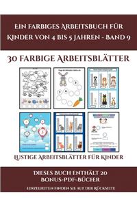 Lustige Arbeitsblätter für Kinder (Ein farbiges Arbeitsbuch für Kinder von 4 bis 5 Jahren - Band 9)