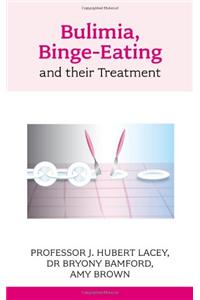 Bulimia, Binge-eating and Their Treatment