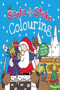 Santa is Coming to Stoke Colouring Book