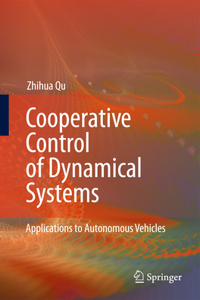 Cooperative Control of Dynamical Systems: Applications to Autonomous Vehicles