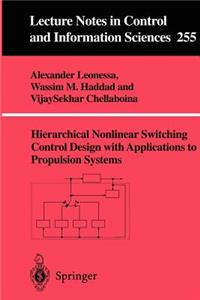 Hierarchical Nonlinear Switching Control Design with Applications to Propulsion Systems