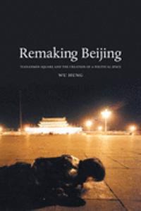 Remaking Beijing