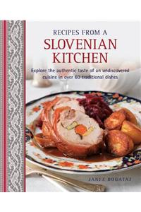 Recipes from a Slovenian Kitchen