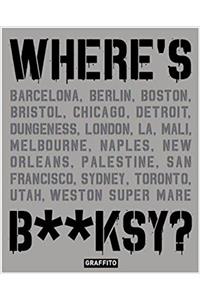 Where's B**ksy? Banksy's Greatest Works in Context