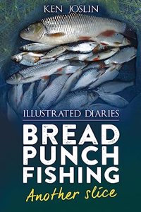 Bread punch fishing diaries another slice