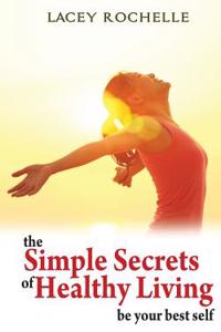 Simple Secrets of Healthy Living