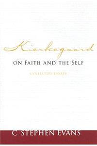 Kierkegaard on Faith and the Self
