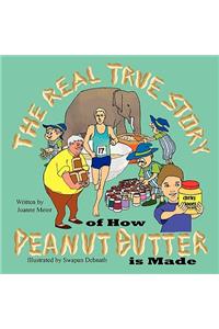 Real True Story of How Peanut Butter Is Made