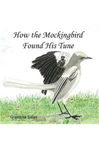 How the Mockingbird Found His Tune