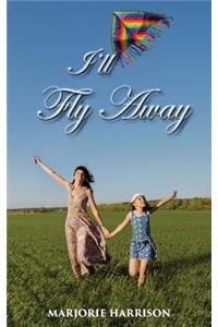 I'll Fly Away