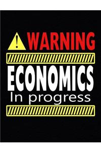 Warning Economics In Progress