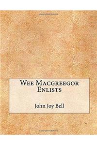 Wee Macgreegor Enlists