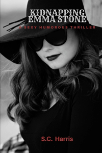 Kidnapping Emma Stone: A Humorous Sexy Thriller