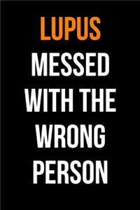 Lupus Messed With the Wrong Person