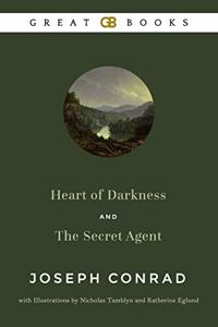 Heart of Darkness and the Secret Agent by Joseph Conrad with Illustrations by Nicholas Tamblyn and Katherine Eglund (Illustrated)