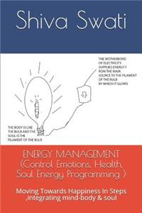 EMOTIONAL ENERGY MANAGEMENT (Improve Health & Positivity)